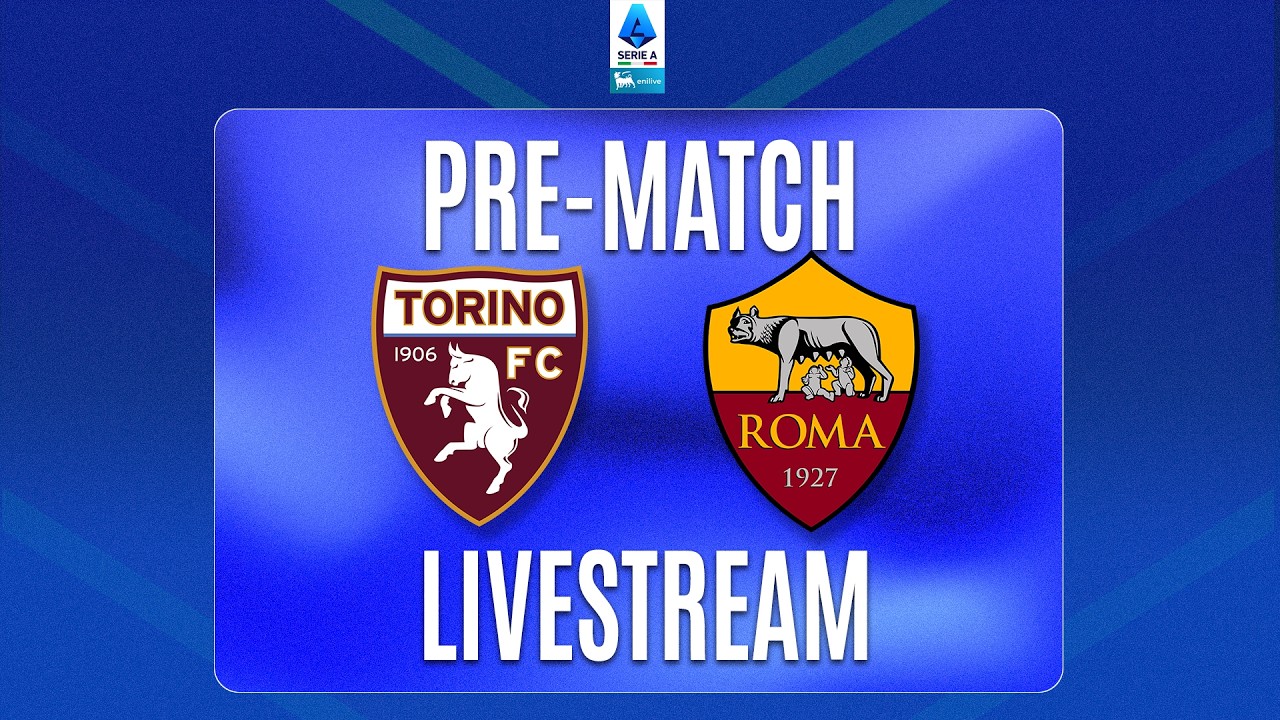 🔴 PRE-MATCH LIVE | TORINO-ROMA | Serie A Enilive 2026/27