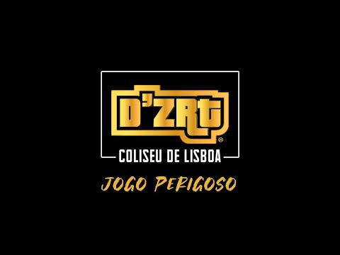 D'ZRT COLISEU DE LISBOA 2005 - JOGO PERIGOSO