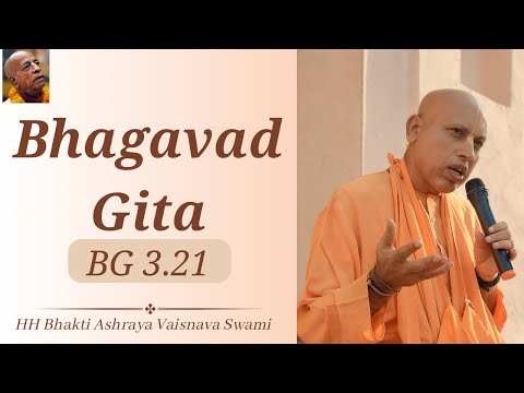 Morning Talk | BG 3.21 | HH Bhakti Ashraya Vaisnava Swami