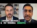 Jeremy Scahill And Ro Khanna CLASH Over Palestinian Armed Resistance And Iron Dome