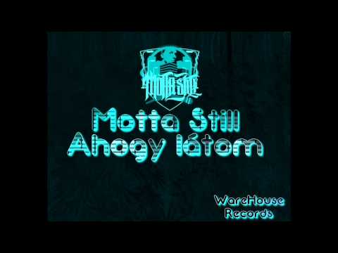 Motta Still - Ahogy látom
