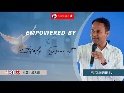 Ep. 203 || Empowered by the HOLY SPIRIT - Ps Diganta Ali