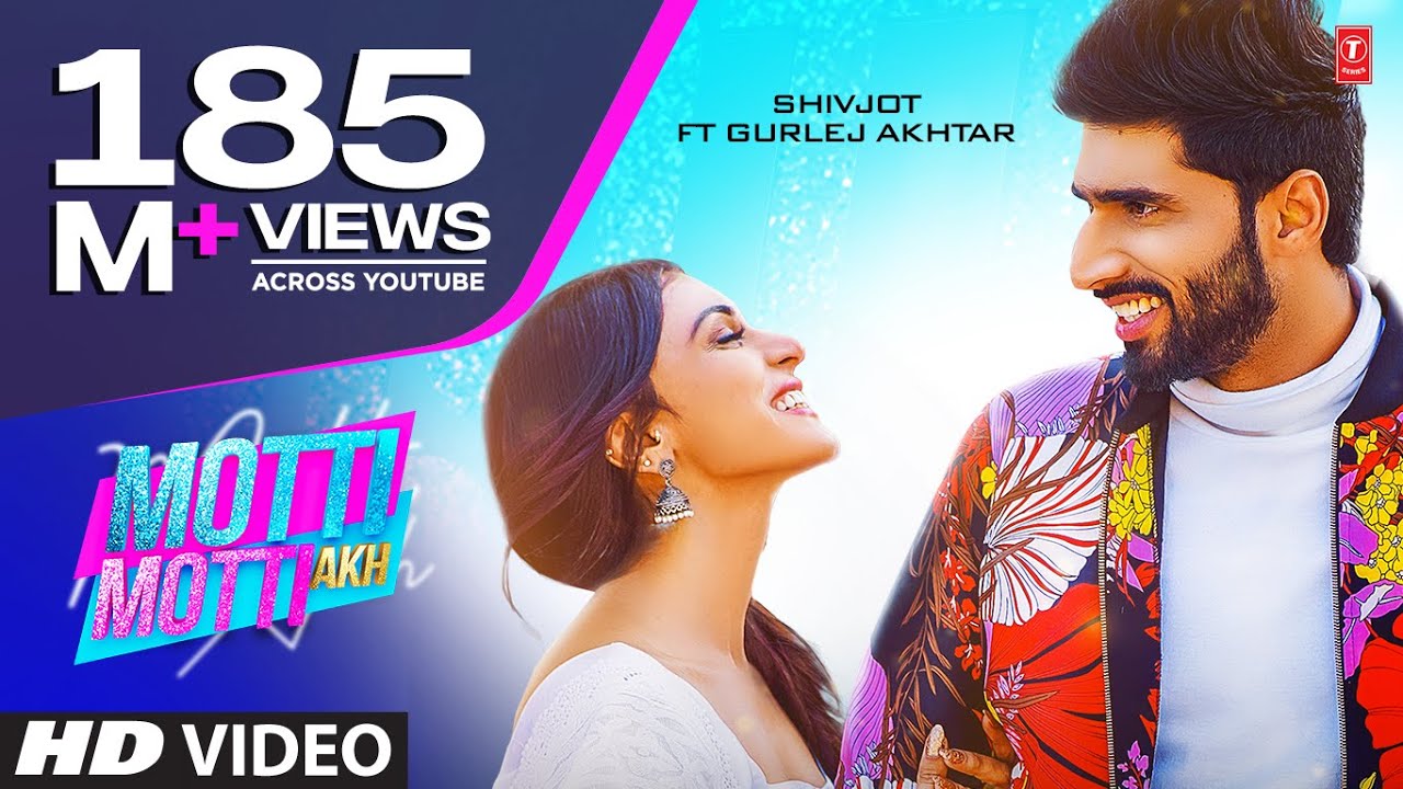 Motti motti akh lyrics-shivjot ft gurlej akhtar