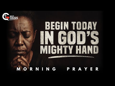 Start Your Day with God’s Mighty Hand of Protection | Morning Prayer