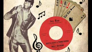 Billy Watkins 'Gotta Have A Thing Going' Jay Ree
