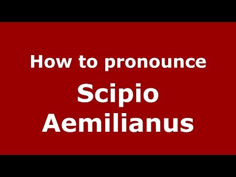 How to pronounce Scipio Aemilianus (Italian/Italy) - PronounceNames.com