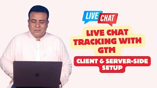 Track Live Chat Interactions with GTM | Client & Server-Side Tracking