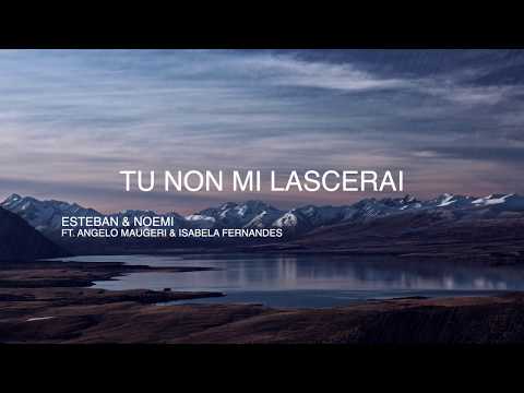 Tu non mi lascerai - Esteban e Noemi feat Angelo Maugeri e Isabela Fernandes