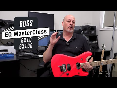 Boss GX10/GX100 EQ Masterclass