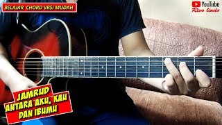 Jamrud - Antara Aku Kau Dan Ibumu (TUTORIAL CHORD MUDAH)