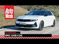Opel Astra GSe - AutoWeek Review