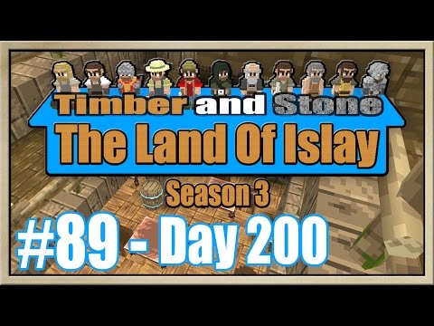 Timber and Stone - [The Land Of Islay - Season 3] - [Part 89] - Day 200