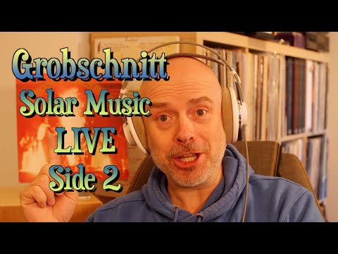 Listening to Grobschnitt: Solar Music - Live, Part 2