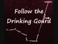 Follow The Drinking Gourd (American traditional ...