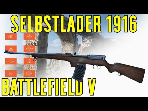 Selbstlader 1916 Specialization Breakdown & Gameplay - Battlefield V