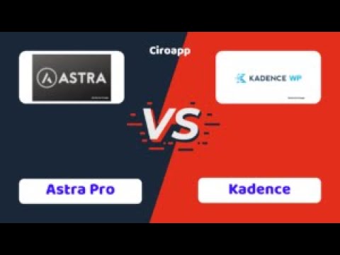 Astra Pro vs Kadence - Which One is Better? #ciroapp