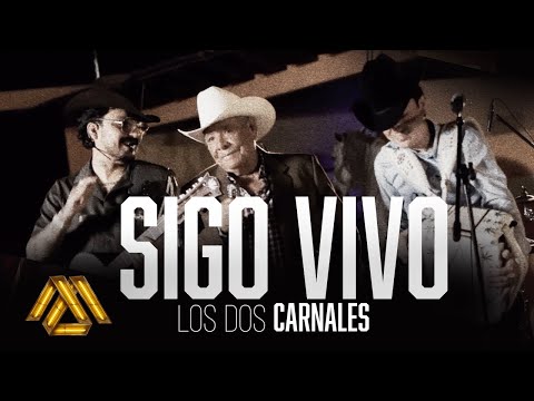 Los Dos Carnales - Sigo Vivo (Video Oficial)