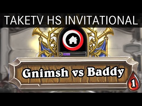 TaKeTV Hearthstone Invitational - Semifinals WB - Gnimsh vs Baddy - Game 1