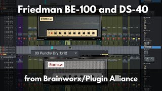 Video thumbnail for Friedman BE-100 and DS-40 Amps | New from Brainworx/Plugin Alliance | Hear All the Presets by Green Light Sound