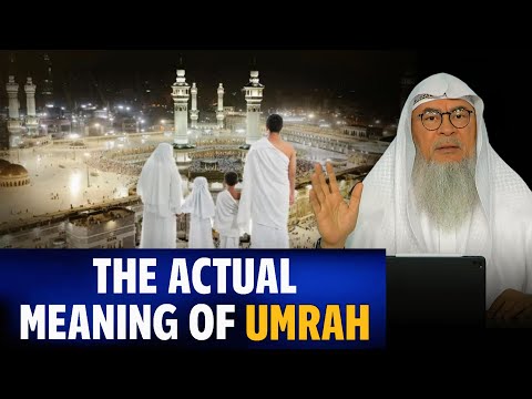 What Is The Actual Meaning Of Umrah And What Did The Prophet PBUH Say About It? || Assim Al Hakeem