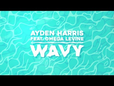 Ayden Harris Feat. Omega Levine - Wavy (Official Lyric Video)