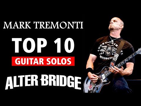 Mark Tremonti Top 10 Guitar Solos | Alter Bridge