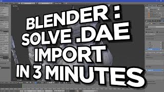 Solve the Blender 3D Import DAE Silent Failure in 3 minutes