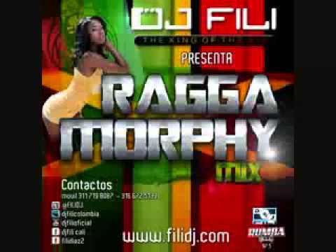 DJ FILI   RAGGA MORPHY MIXoficial