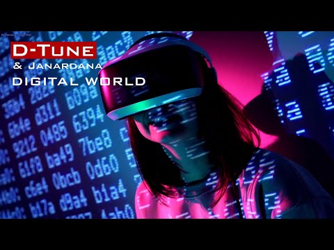 D-Tune & Janardana – Digital World (Official Music Video) | Futuristic EDM / Cyber Dance Track