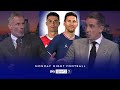 Neville & Carragher disagree on Ronaldo vs Messi debate! | Monday Night Football