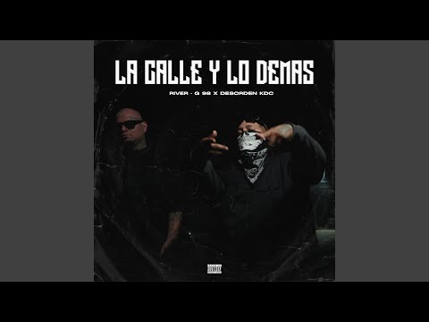 La calle y lo demás (feat. Desorden Kdc)
