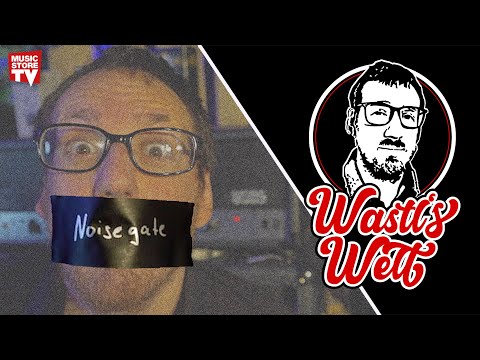 Was ist Noisegate? | Wastls Welt 29 | MUSIC STORE