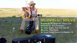 Sheryl Crow - &quot;You Always Get Your Way&quot; (with lyrics)
