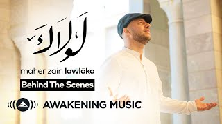 Maher Zain - Making of &quot;Lawlaka&quot; Music Video