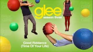 Good Riddance (Time Of Your Life) - Glee [HD Full Studio]