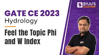 Phi and W Index in Hydrology (Hindi) |  GATE 2023 Civil Engineering (CE) | BYJU'S GATE 2023