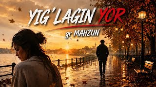 Download lagu Yig'lagin yor | gr MAHZUN | 2026 mp3