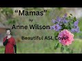 Mother's Day 2024 Special: Mamas by Anne Wilson (Beautiful ASL Cover)