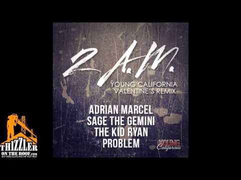 Adrian Marcel ft. Sage The Gemini, Kid Ryan, Problem - 2AM [YC Valentines Day Remix] [Thizzler.com]