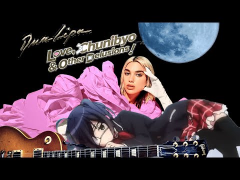 Levitating Identity ~ Dua Lipa x Chunibyou x Led Zeppelin