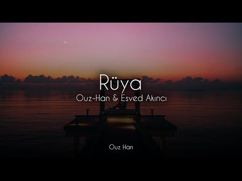 Ouz-Han & Esved Akıncı - Rüya