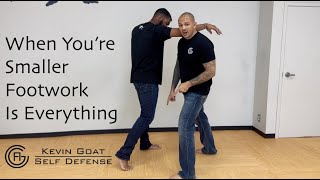 If You're Smaller, Footwork is Everything in Self Defense