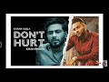 Karan Aujla Ft Khan Bhaini Don T Hurt