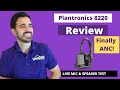 Overview Of Plantronics 8220 FINALLY A Headset With ANC Active Noise Cancellation