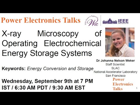 X-ray Microscopy of Operating Electrochemical Energy Storage Systems | Dr Johanna Weker | SLAC