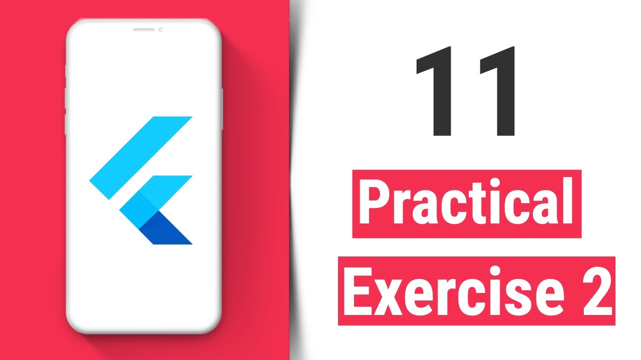 Practical Exercise 2 - Flutter Tutorial for Beginners