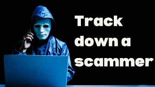 How To Track A Scammer Through Phone Number & Email: Easily Find A Scammer's IP Address & Location