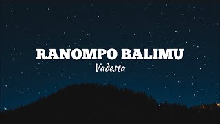 Download lagu Ranompo Balimu - Vadesta | Lirik Video mp3
