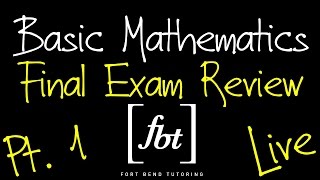 🔵 2024 Basic Mathematics Final Exam Review: Part 1 [fbt] (MATH 0106 - Developmental Math I)