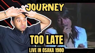 Journey - Too Late (Live in Osaka 1980) HQ - First Time Hearing !